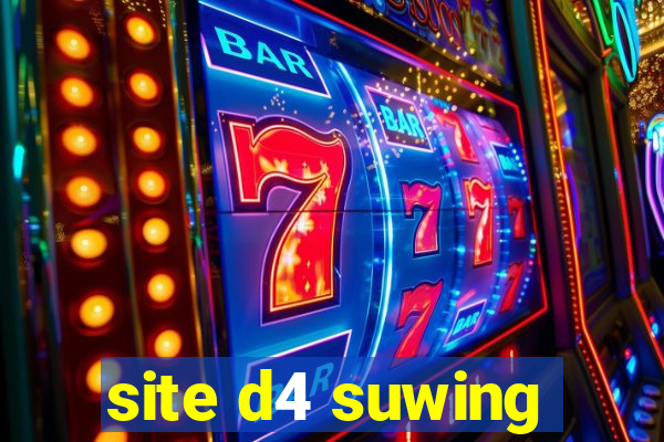 site d4 suwing